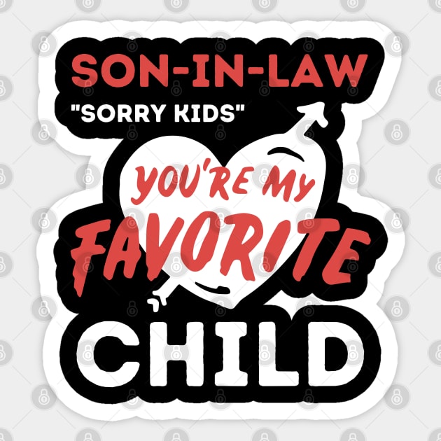 Son in law is my favorite child Sticker by The WYLD Tribe